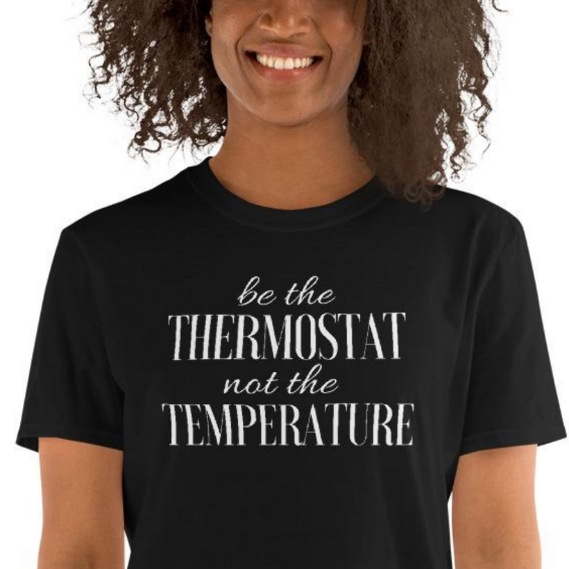 Be the Thermostat