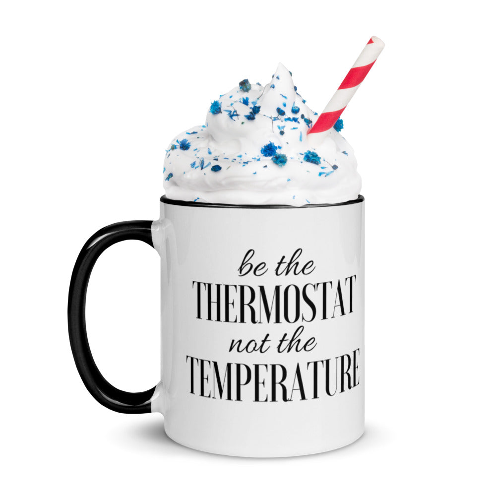 Be the Thermostat 11 oz Mug